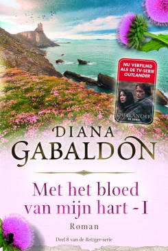 Diana Gabaldon - Met het bloed van mijn hart I