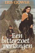 Een bitterzoet verlangen - Iris Gower